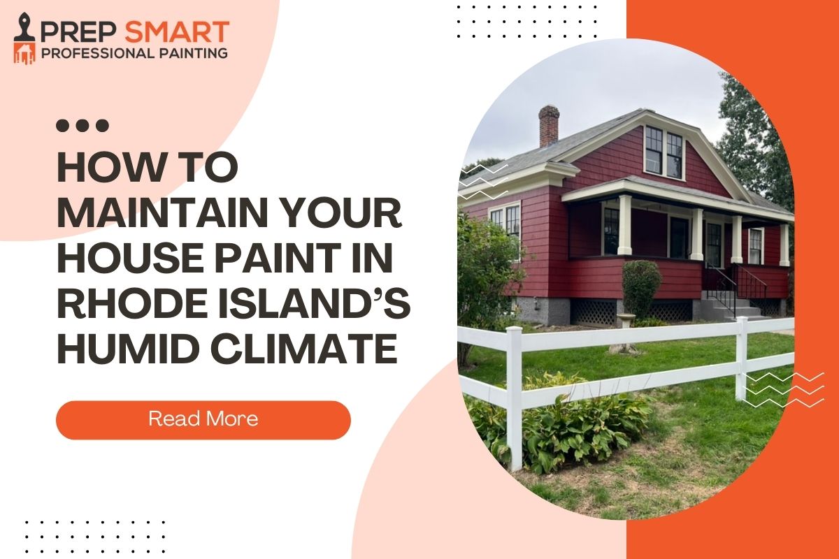 How_to_Maintain_Your_House_Paint_in_Rhode_Island’s_Humid_Climate